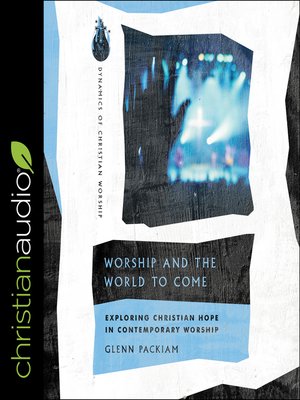 cover image of Worship and the World to Come
